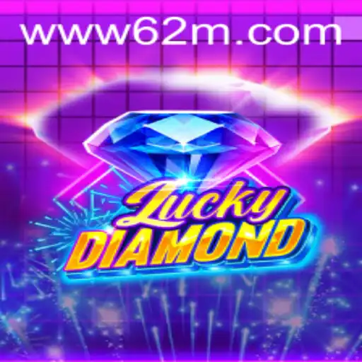 Descubra a Emoção do Jogo LuckyDiamond no Mundo de 62M.COM
